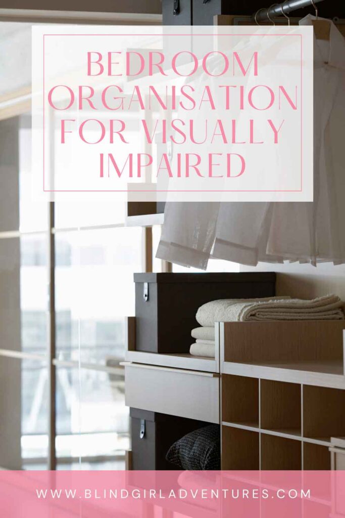 Bedroom Organisation For Visually Impaired pin